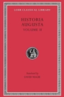 Image for Historia augustaVolume II : Volume II : Caracalla. Geta. Opellius Macrinus. Diadumenianus. Elagabalus. Severus Alexander. The Tw