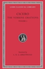 Image for The Verrine Orations, Volume I : Against Caecilius. Against Verres, Part 1; Part 2, Books 1–2