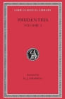 Image for Prudentius, Volume I : Preface. Daily Round. Divinity of Christ. Origin of Sin. Fight for Mansoul. Against Symmachus 1