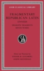 Image for Fragmentary Republican Latin, Volume II : Ennius, Dramatic Fragments. Minor Works