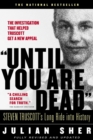 Image for Until You Are Dead : Steven Truscott&#39;s Long Ride into History