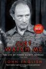 Image for Just Watch Me : The Life of Pierre Elliott Trudeau, Volume Two: 1968-2000