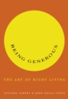 Image for Being Generous : The Art of Right Living
