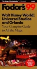 Image for Walt Disney World, Universal Studios and Orlando : Your Complete Guide to All the Magic