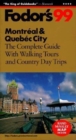 Image for Montrâeal &amp; Quâebec City 99  : the complete guide with walking tours and country day trips : The Complete Guide with Walking Tours and Country Day Trips