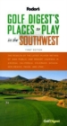 Image for Golf Digest&#39;s Places to Play in the Southwest, 1st Edition