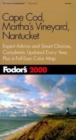 Image for Fodor&#39;s Cape Cod, Martha&#39;s Vineyard, Nantucket 2000