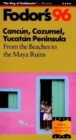 Image for Cancun, Cozumel, Yucatan Peninsula 96  : from the beaches to the Mayan ruins : From the Beaches to the Mayan Ruins