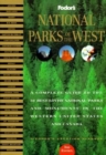Image for National Parks of the West : Complete Guide to the 31 Best Loved Parks and Monuments in the Western USA