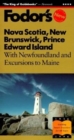 Image for Nova Scotia  : with coverage of Prince Edward Island, New Brunswick, Newfoundland &amp; Labrador : With Coverage of Prince Edward Island, New Brunswick, Newfoundland and Labrador