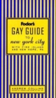 Image for Fodor&#39;s Gay Guide to New York City, 1st Edition