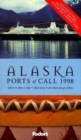 Image for Alaska ports of call 1998  : glaciers, totems &amp; gold rush towns - where to hike, fish, dine and shop when you go ashore : Glaciers, Totems and Gold Rush Towns - Where to Hike, Fish, Dine, and Shop When You Go Ashore