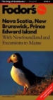 Image for Nova Scotia, New Brunswick, Prince Edward Island  : with Newfoundland and excursions to Maine : With Newfoundland and Excursions to Maine