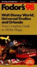 Image for Walt Disney World, Universal Studios and Orlando : Your Complete Guide to All the Magic