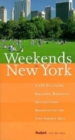 Image for Weekends in New York  : 2,184 delicious, relaxing, enlightening, romantic possibilities for two perfect days