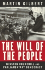 Image for The Will of the People : Churchill and Parliamentary Democracy