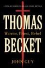 Image for Thomas Becket: Warrior, Priest, Rebel