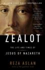 Image for ZEALOT: The Life and Times of Jesus of Nazareth