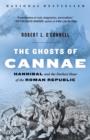 Image for Ghosts of Cannae: Hannibal and the Darkest Hour of the Roman Republic