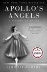 Image for Apollo&#39;s angels: a history of ballet