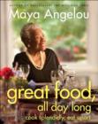 Image for Great food, all day long: eat joyfully, eat healthily