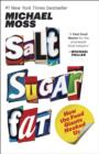Image for Salt, sugar, fat: how the food giants hooked us