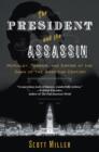Image for President and the Assassin: McKinley, Terror, and Empire at the Dawn of the American Century
