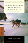 Image for Call of the Wild, White Fang &amp; To Build a Fire: (A Modern Library E-Book)