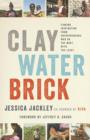 Image for Clay Water Brick: Finding Inspiration from Entrepreneurs Who Do the Most with the Least