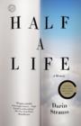 Image for Half a Life: A Memoir
