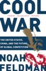 Image for Cool war: the future of global competition