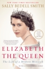 Image for Elizabeth the Queen: The Life of a Modern Monarch