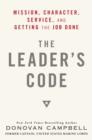 Image for The leader&#39;s code: mission, character, service, and getting the job done