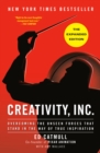 Image for Creativity, Inc.: Overcoming the Unseen Forces That Stand in the Way of True Inspiration