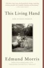 Image for This Living Hand: And Other Essays