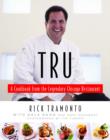 Image for Tru: A Cookbook from the Legendary Chicago Restaurant