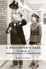 Image for A daughter&#39;s tale: the memoir of Winston and Clementine Churchill&#39;s youngest child
