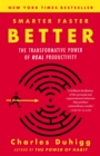 Image for Smarter Faster Better: The Secrets of Being Productive in Life and Business
