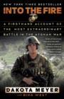 Image for Into the Fire: A Firsthand Account of the Most Extraordinary Battle in the Afghan War