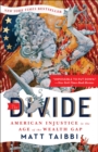 Image for Divide: American Injustice in the Age of the Wealth Gap