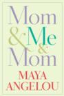Image for Mom &amp; Me &amp; Mom