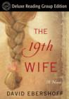 Image for 19th Wife (Random House Reader&#39;s Circle Deluxe Reading Group Edition): A Novel