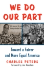 Image for We Do Our Part: Toward a Fairer and More Equal America