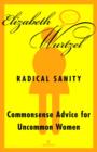 Image for Radical Sanity: Commonsense Advice for Uncommon People