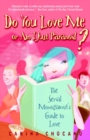 Image for Do You Love Me or Am I Just Paranoid?: The Serial Monogamist&#39;s Guide to Love
