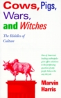 Image for Cows, pigs, wars &amp; witches  : the riddles of culture