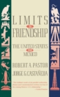 Image for Limits to Friendship : The United States and Mexico