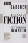 Image for The art of fiction  : notes on craft for young writers