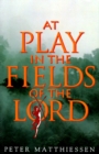 Image for At Play in the Fields of the Lord