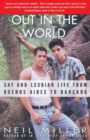 Image for Out in the World : Gay and Lesbian Life from Buenos Aires to Bangkok